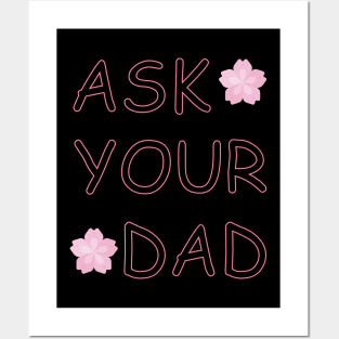 Ask Your Dad Posters and Art